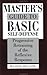 Master's Guide To Basic Self-defense: Progressive Retraining Of The Reflexive Response