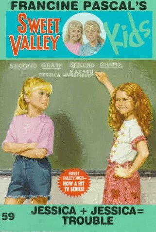 Jessica + Jessica = Trouble (Sweet Valley Kids #59)