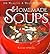 150 Healthy & Delicious Homemade Soups