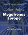 Megatrends Europe: The Future of a Continent and Its Impact on the World