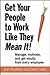Get Your People to Work Lik...