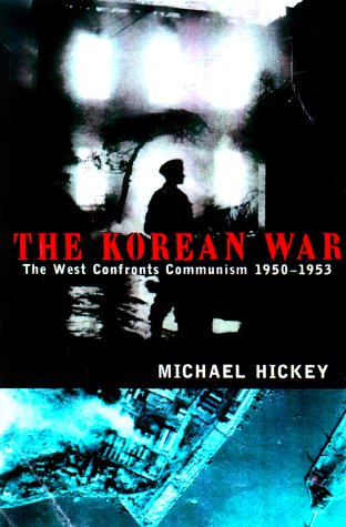 The Korean War: The West Confronts Communism (Hardcover)