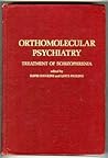 Orthomolecular Psychiatry: Treatment of Schizophrenia