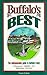 Buffalo's Best: The Indispensable Guide to Buffalo's Best: Restaurants, Nightlife, Arts, Sightseeing, and More