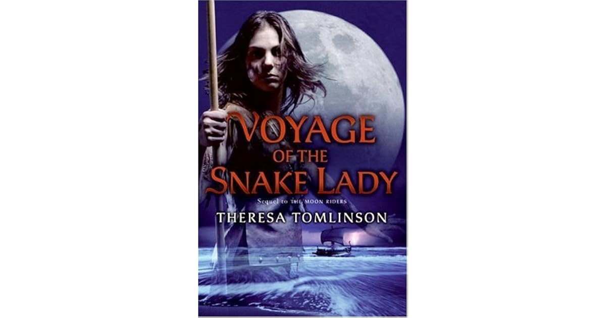 Voyage Of The Snake Lady Moon Riders 2 By Theresa Tomlinson