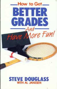 How to Get Better Grades and Have More Fun (Paperback)