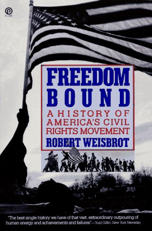 Freedom Bound: A History of America's Civil Rights Movement (Paperback)