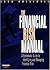 The Financial Risk Manual: A Systematic Guide to Identifying and Managing Financial Risk