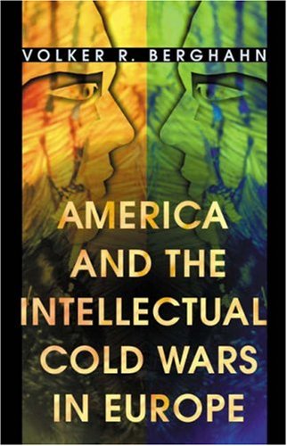 America and the Intellectual Cold Wars in Europe (Hardcover)