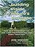 Building Inside Nature's Envelope: How New Construction and Land Preservation Can Work Together