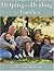 Helping And Healing Our Families by Craig H. Hart