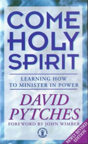 Come Holy Spirit: Learning How to Minister in Power (Paperback)