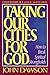 Taking Our Cities for God