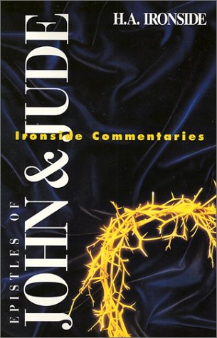 The Epistles of John and Jude (Ironside Commentaries)