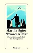 Business Class. Geschichten aus der Welt des Managements