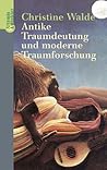 Antike Traumdeutung und moderne Traumforschung. Antike Traumdeutung und moderne Traumforschung.