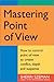 Mastering Point of View by Sherri Szeman