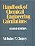 Handbook of Chemical Engineering Calculations by Nicholas P. Chopey