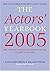 The Actor's Yearbook 2005: ...