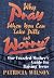 Why Pray When You Can Take Pills and Worry?: One Frazzled Mother's Guide for Raising Teens