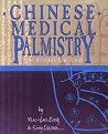 Chinese Medical Palmistry: Your Health in Your Hand Chinese Medical Palmistry: Your Health in Your Hand