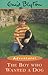The Boy Who Wanted a Dog by Enid Blyton