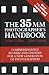 The 35Mm Photographer's Handbook