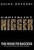 Capitalist Nigger: The Road...