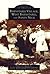 Barnstable Village, West Barnstable and Sandy Neck (Images of America: Massachusetts)