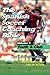 The Spanish Soccer Coaching Bible - Youth and Club by Laureano Ruiz