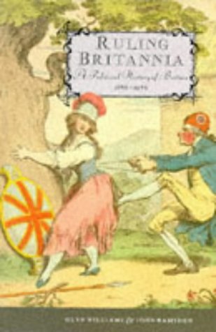 Ruling Britannia: A Political History of Britain 1688-1988 (Paperback)