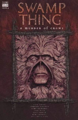 Swamp Thing: A Murder of Crows: v. 4