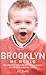 Brooklyn: My World: The Completely Unauthorised Further Memoirs of Everyone's Favourite Toddler!