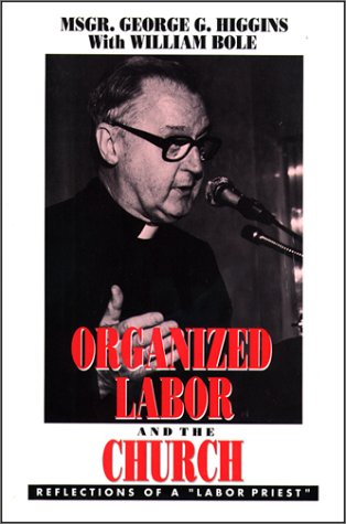 Organized Labor and the Church: Reflections of a "Labor Priest" (Paperback)