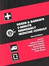 Rosen and Barkin's 5-Minute Emergency Medicine Consult