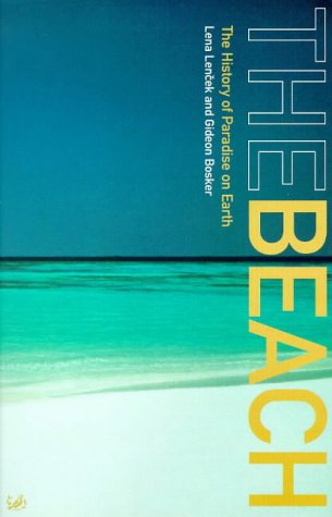 The Beach - The History Of Paradise On Earth (Paperback)
