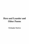 Hero and Leander and Other Poems