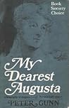 My dearest Augusta: A biography of the Honourable Augusta Leigh, Lord Byron's half-sister