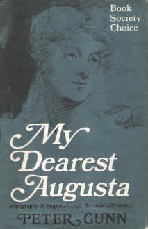 My dearest Augusta: A biography of the Honourable Augusta Leigh, Lord Byron's half-sister (Hardcover)