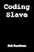 Coding Slave