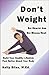 Don't Weight by Kelly Bliss