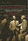 The Neutron and the Bomb: A Biography of Sir James Chadwick