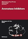 Aromatase Inhibitors (Milestones in Drug Therapy)