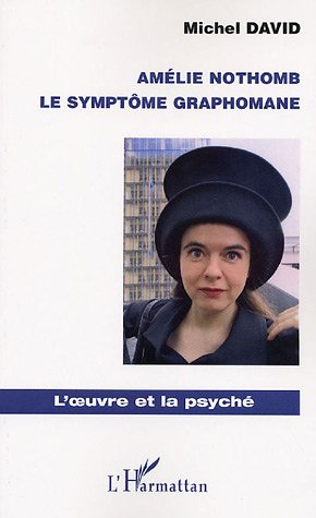 Amélie Nothomb: Le symptôme graphomane (French Edition)