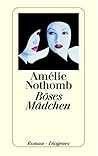 Böses Mädchen by Amélie Nothomb