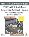 JDBC(TM) API Tutorial and Reference: Universal Data Access for the Java(TM) 2 Platform (2nd Edition)