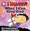 I Wonder What I Can Give God (I Wonder Series) I Wonder What I Can Give God (I Wonder Series)