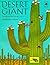 Desert Giant: The World of the Saguaro Cactus (Tree Tales)
