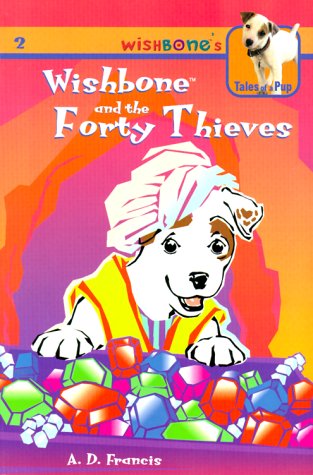 Wishbone and the Forty Thieves (WISHBONE'S TALES OF A PUP)