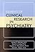 Elements of Clinical Research in Psychiatry by James E. Mitchell